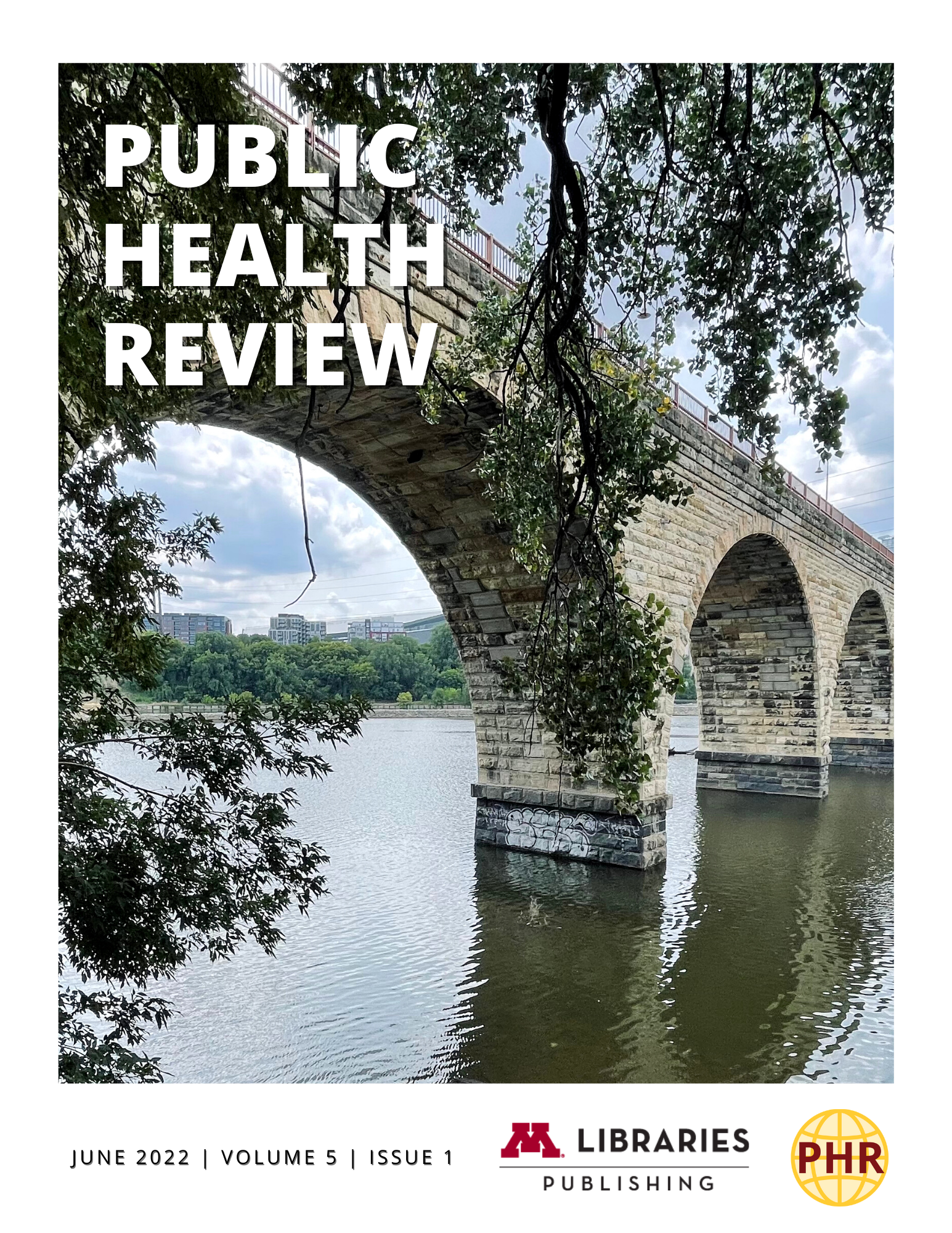 A close-up shot of the Stone Arch Bridge in Minneapolis, Minnesota, with the words "Public Health Review" overlaid. In the bottom margin reads, "june 2022, Volume 5, Issue 1" followed by the M Libraries and Public Health Review logos.