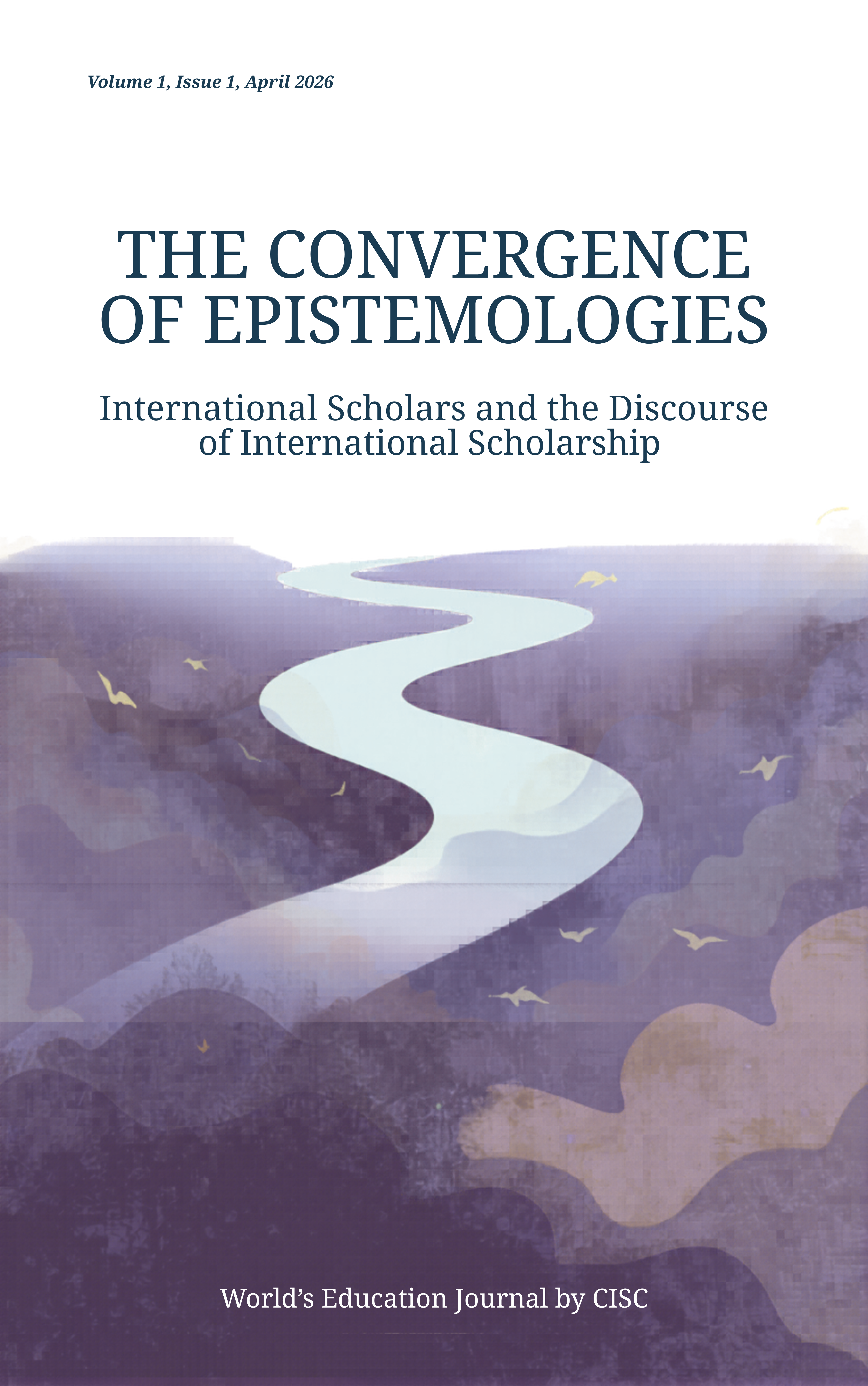                         View Vol. 1 No. 1 (2026): The convergence of epistemologies: International scholars and the discourse of international scholarship 
                    